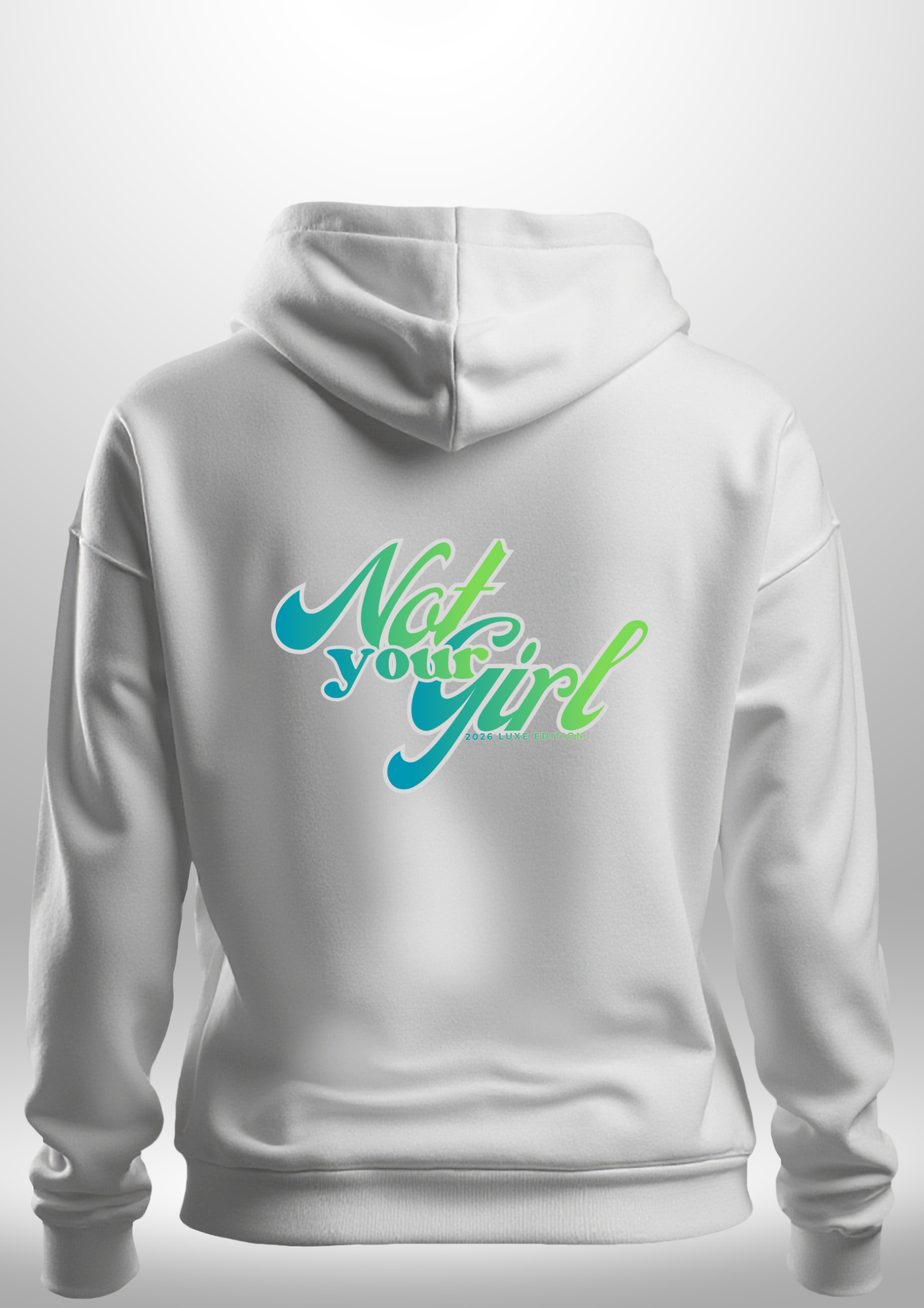 Not Your Girl Hoodie