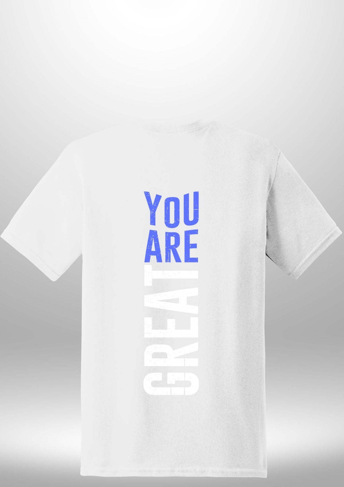 You Are Great T-Shirt by Luxe Sensational