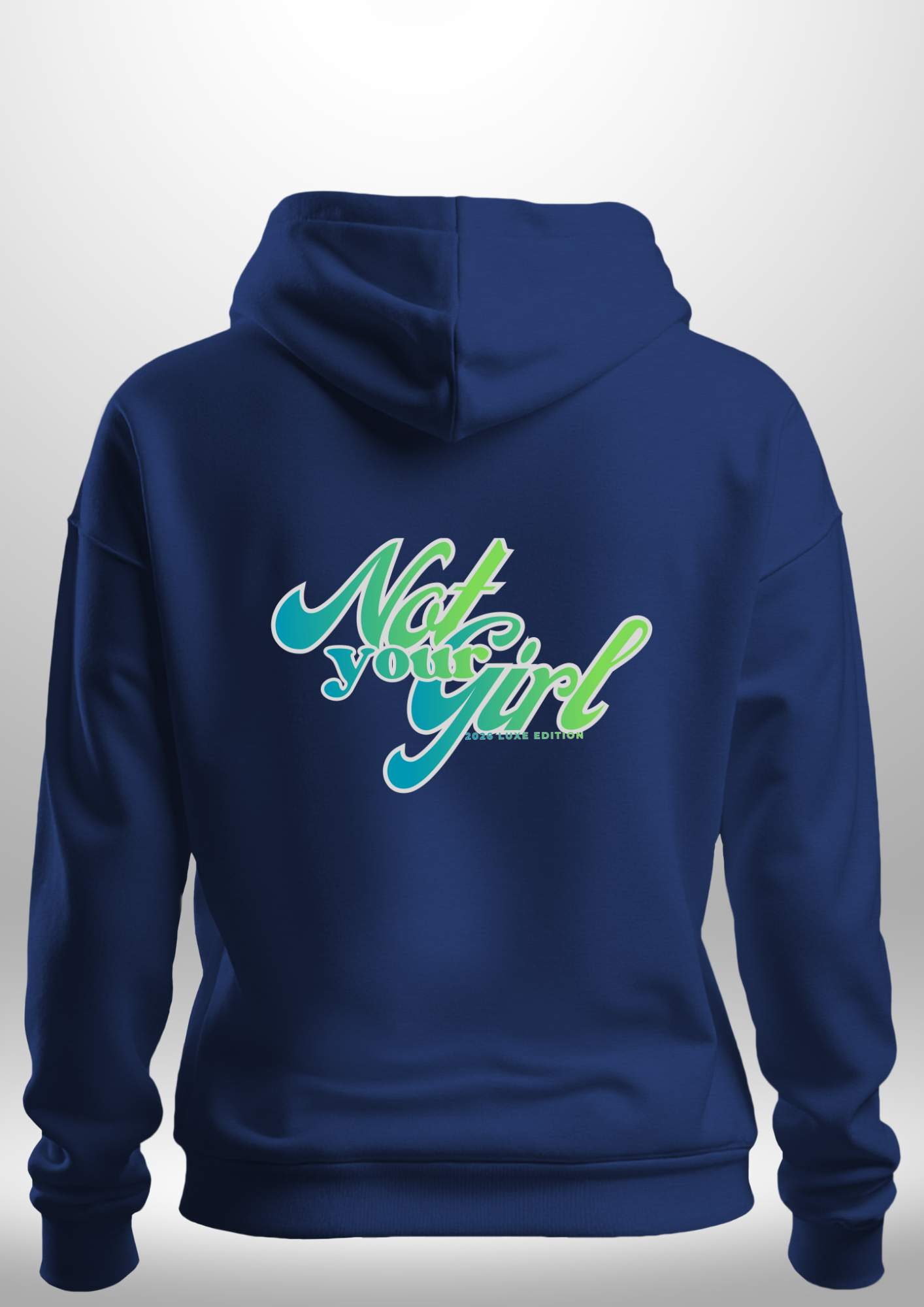 Not Your Girl Hoodie