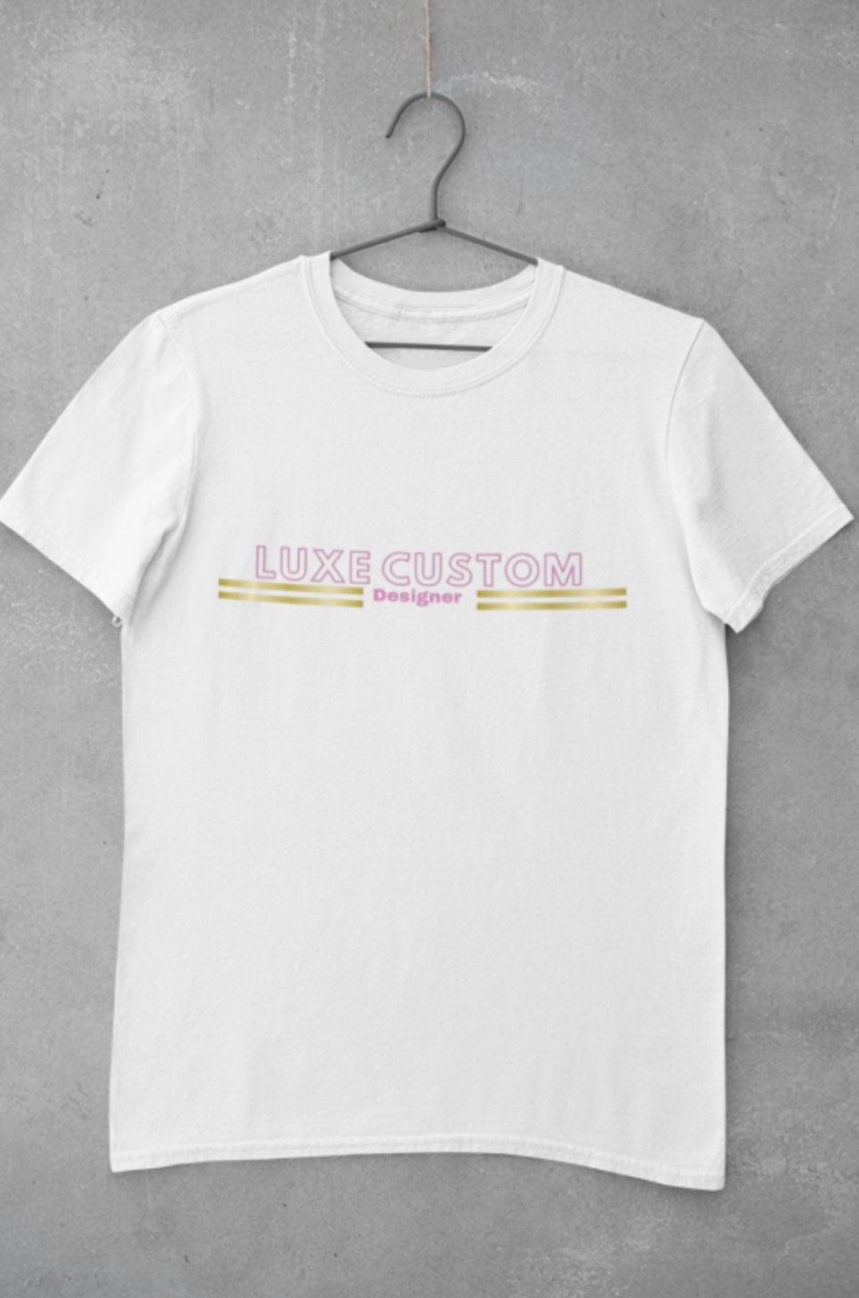 Deluxe T-Shirt - Luxe Custom Designer
