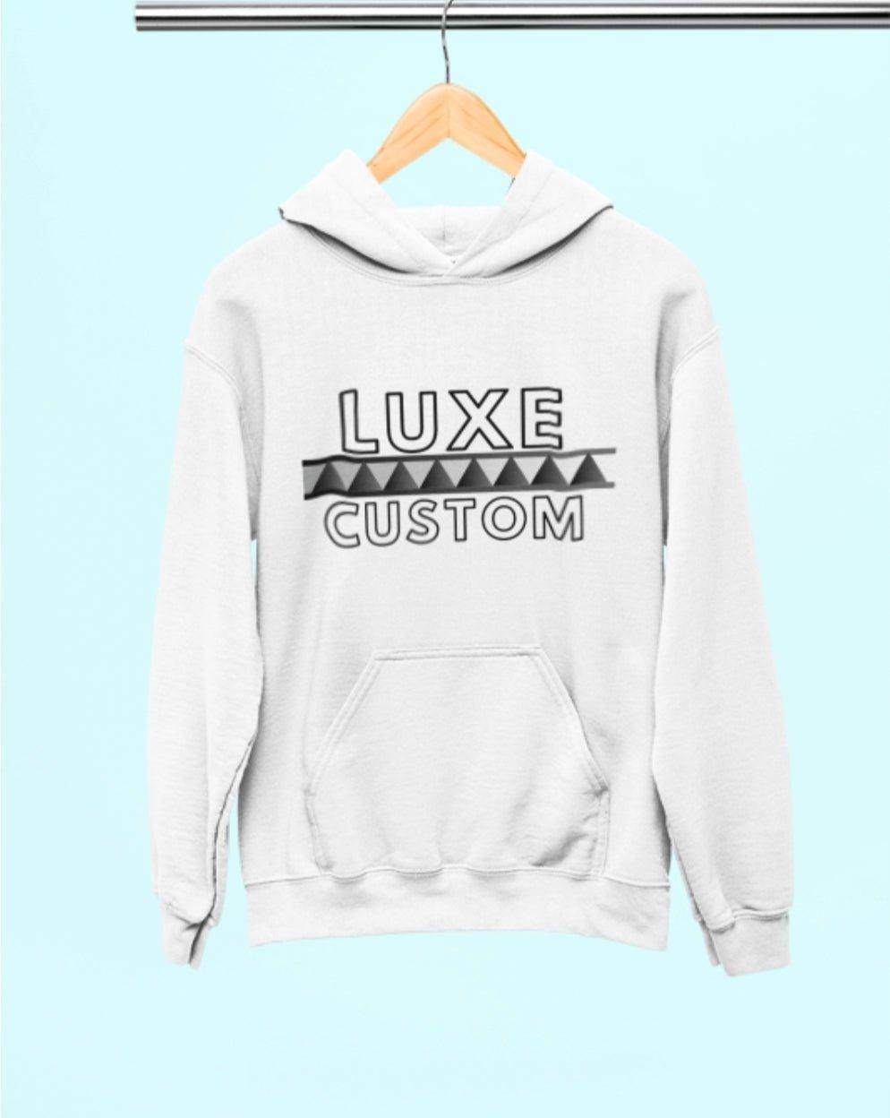 Luxe Custom Hoodie by Luxe Sensational